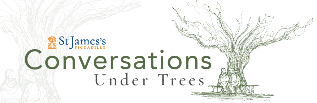 Conversations Under Trees at St James's Piccadilly